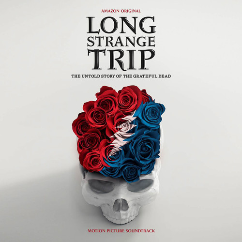 Long Strange Trip - The Story Of The Grateful Dead