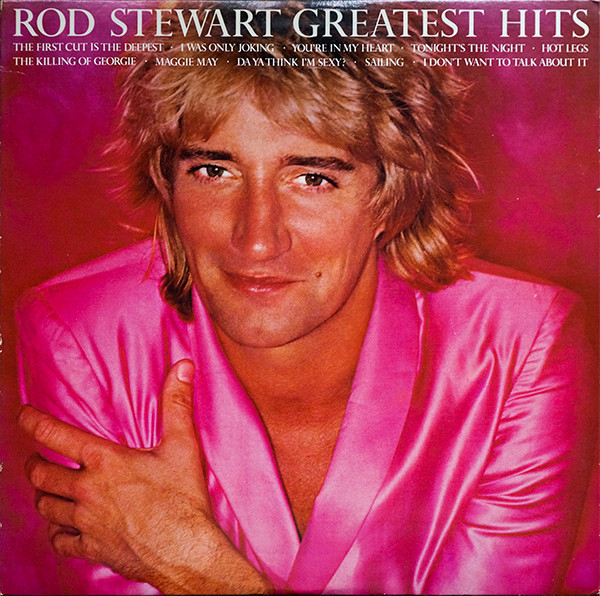 Rod Stewart: Rod Stewart Greatest Hits - Usa - Real Groovy