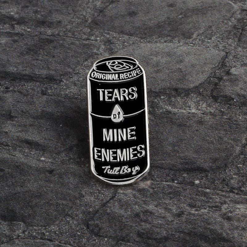 Tears Of Mine Enemies Can Enamel Badge Pin