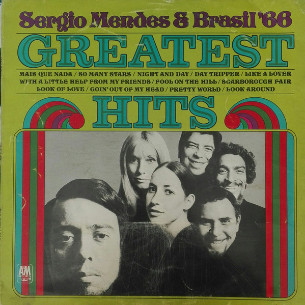 : Sergio Mendes And Brasil 66 Greatest Hits - Real Groovy