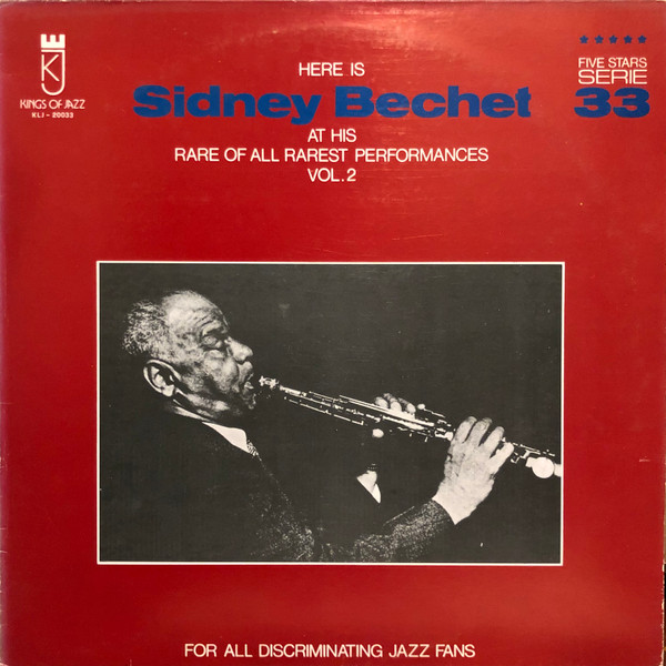 Here Is Sidney Bechet At His Rare Of All Rarest Performances Vol 2