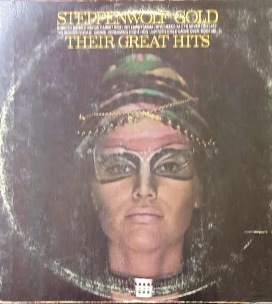 Steppenwolf Gold - Their Great Hits (Rough Cover)