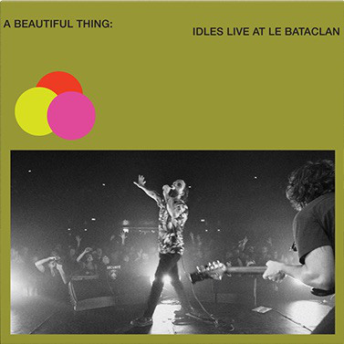 Beautiful Thing - Idles Live At Le Bataclan (neon