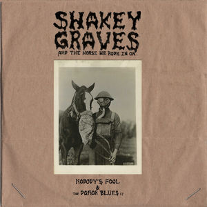 Shakey Graves And The Horse He Rode In On Ep (viny