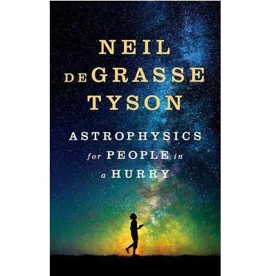Astrophysics For People In A Hurry