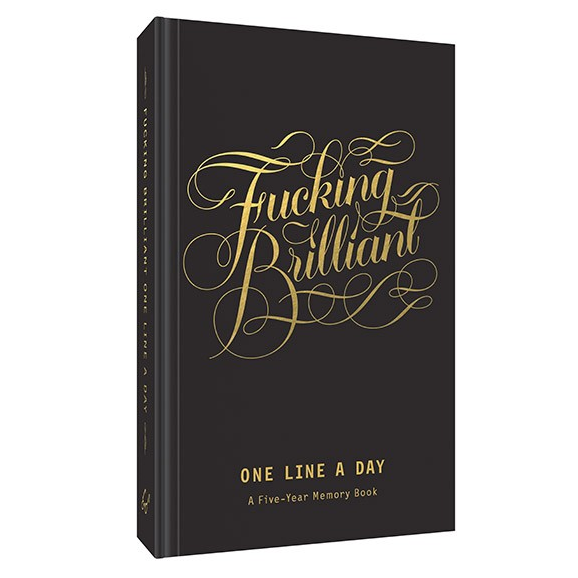 Fucking Brilliant One Line A Day Journal