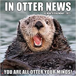 2022 In Otter News Calendar 30x30
