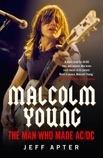 Malcolm Young The Man Who Made Ac/dc