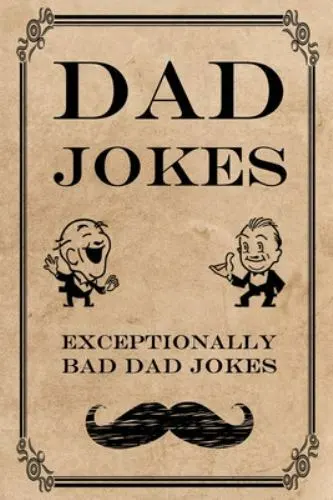 Dad Jokes: Exceptionally Bad Dad Jokes - Real Groovy