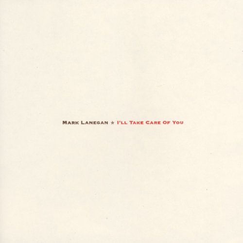 mark lanegan i'll take care of you full album