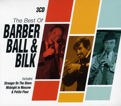 Chris/Kenny Ball/Acker Bilk Barber: Best Of Barber Ball & Bilk - Real ...