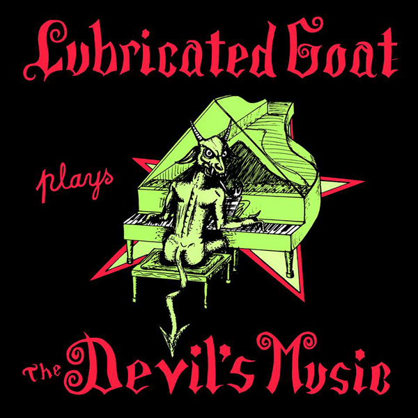 Lubricated Goat Plays Devils Music (vinyl)